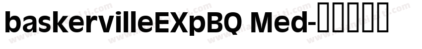 baskervilleEXpBQ Med字体转换